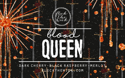 Blood Queen - Furyborn Inspired - Flick The Wick